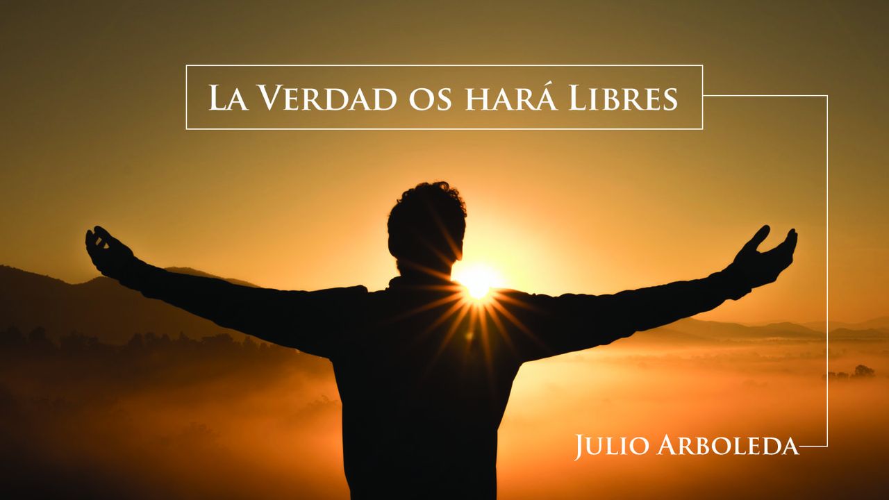 La Verdad Os Hará Libres