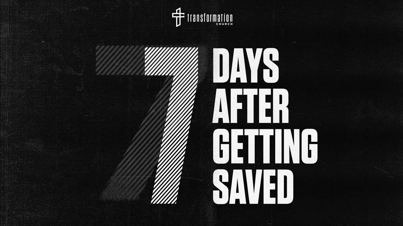 7-days-after-getting-saved