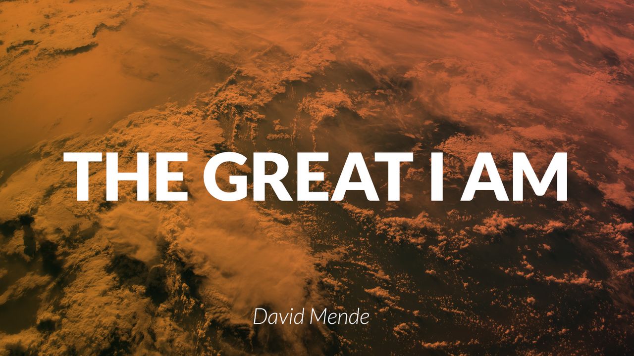 The great i am 