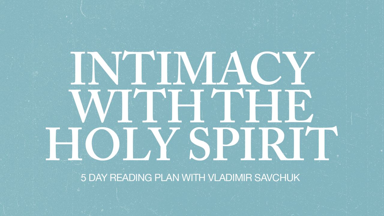 Intimacy With the Holy Spirit