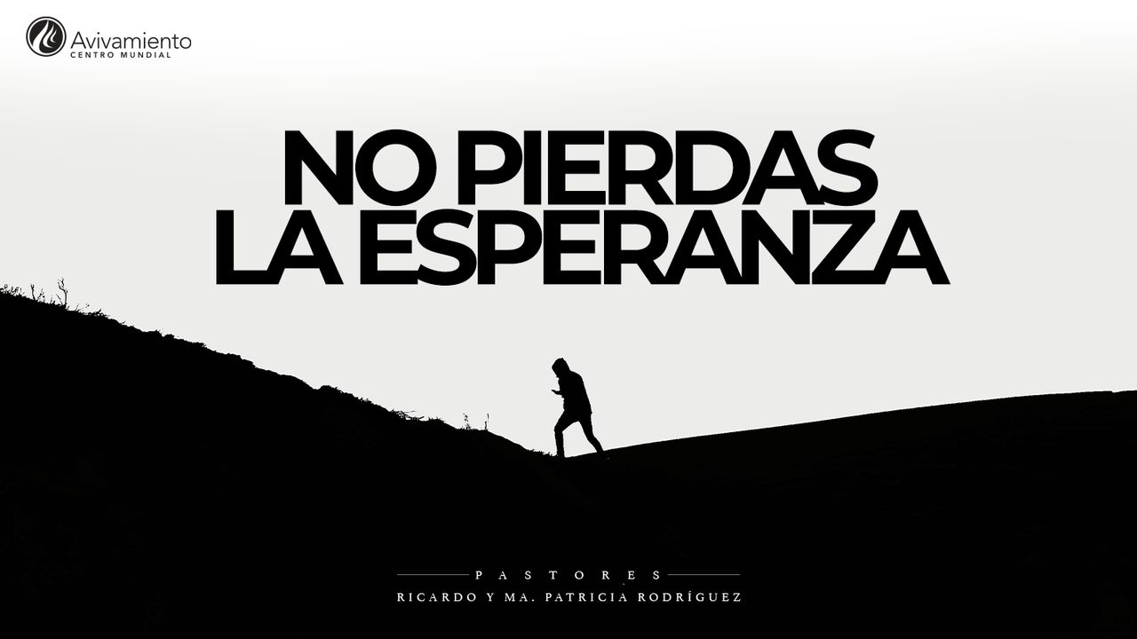 No pierdas la esperanza - Biblia App