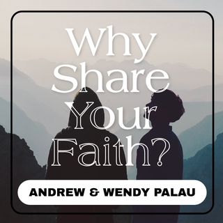 Why Share Your Faith?