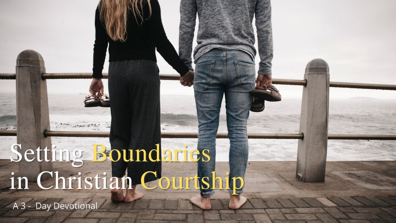 Setting Boundaries in Christian Courtship