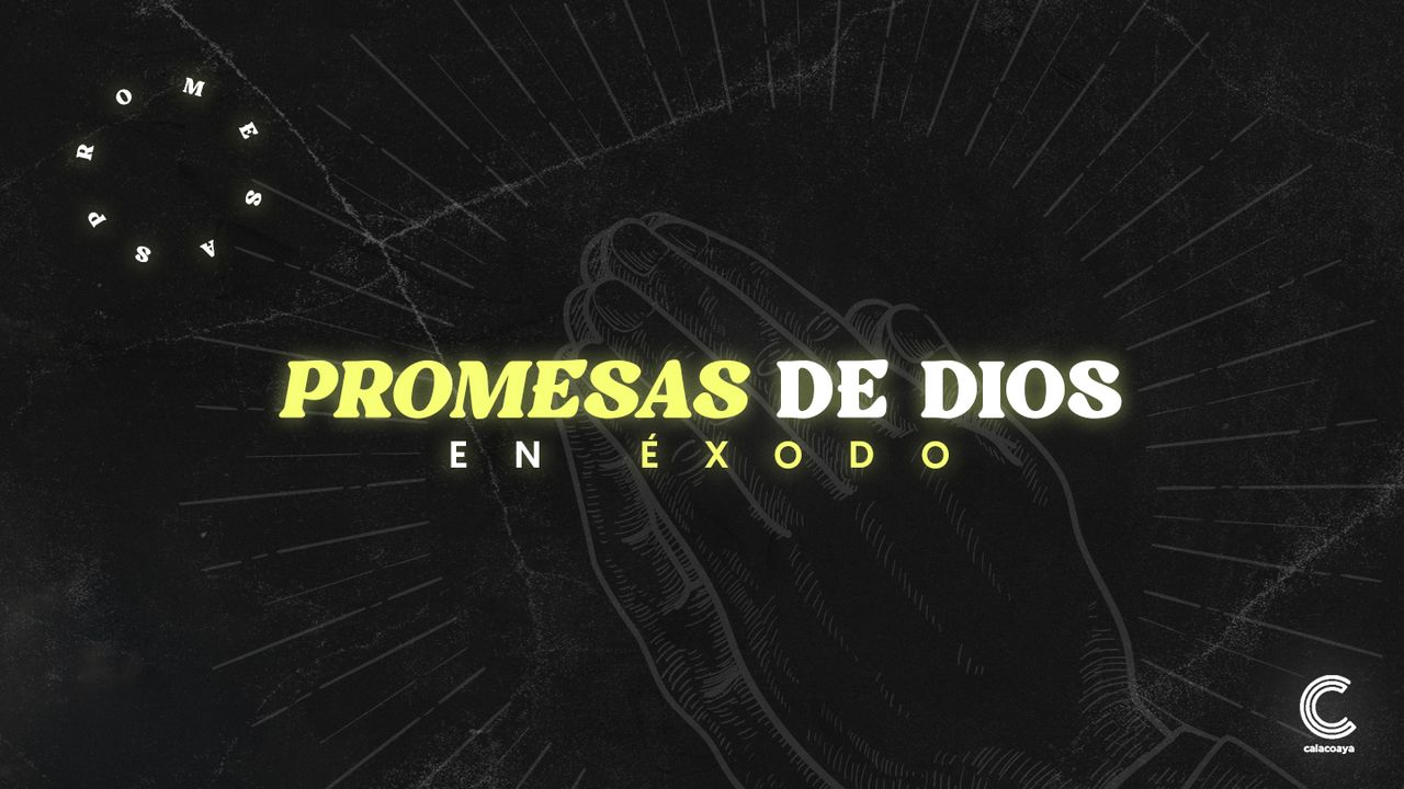 Promesas De Dios En éxodo Promesas De Dios En éxodo