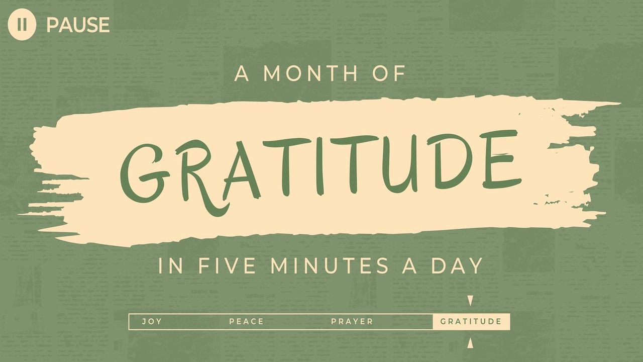 Pause: A Month of Gratitude in Five Minutes a Day - Day 1 of 30