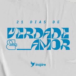 21 DIAS DE VERDADE E AMOR