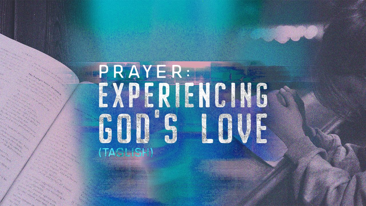 Prayer: Experiencing God's Love (Tagalog)