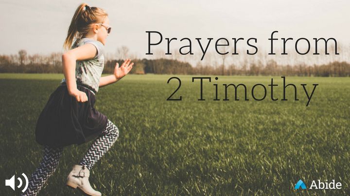 Prayers from 2 Timothy