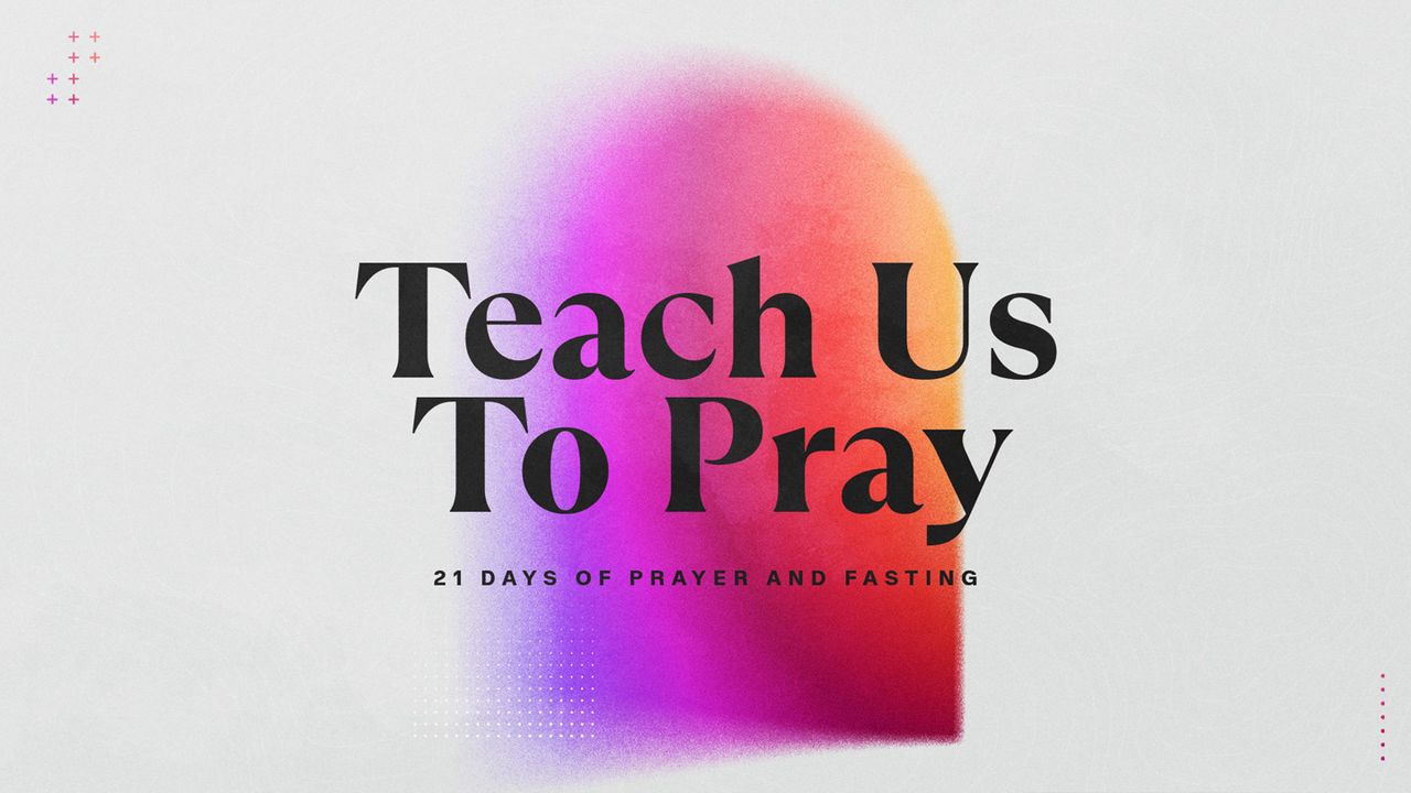 Teach Us to Pray