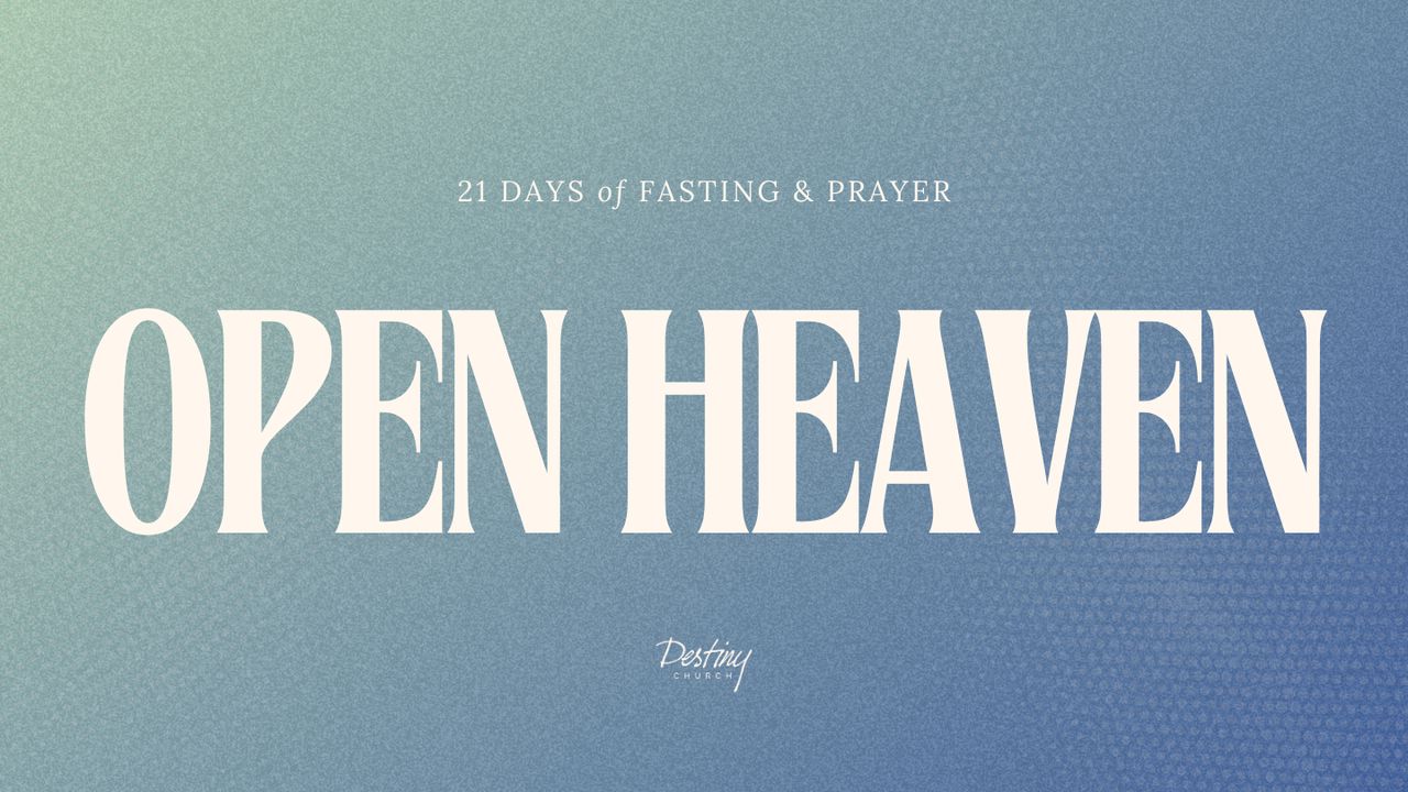 Open Heaven | 21 Days of Fasting & Prayer