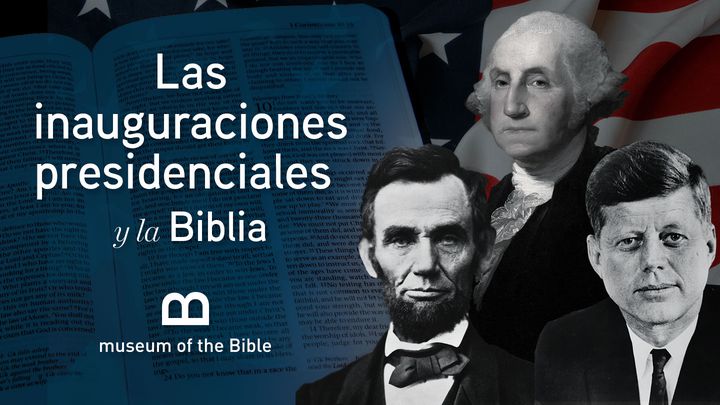 Las Inauguraciones Presidenciales y La Biblia