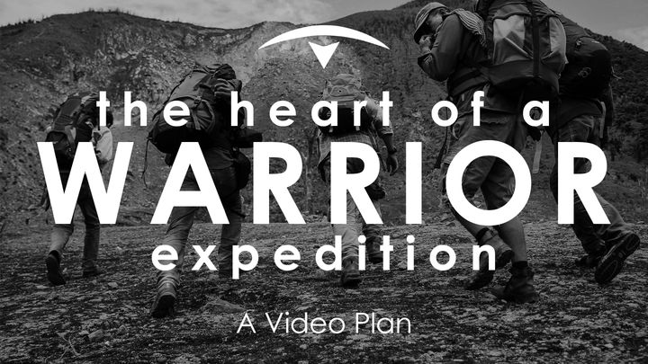 The Heart Of A Warrior Expedition Video Devotional