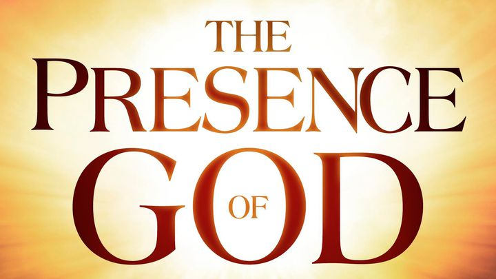 The Presence Of God