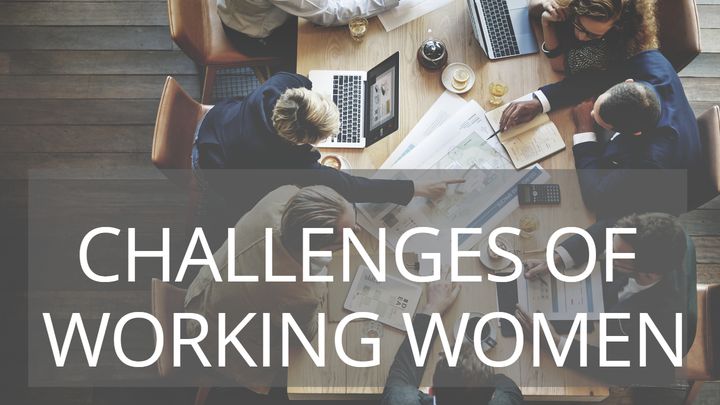 Overcoming The Challenges Of Working Women
