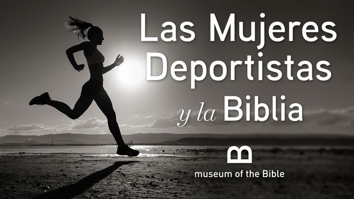 Las Mujeres Deportistas Y La Biblia
