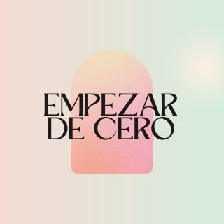 Empezar De Cero