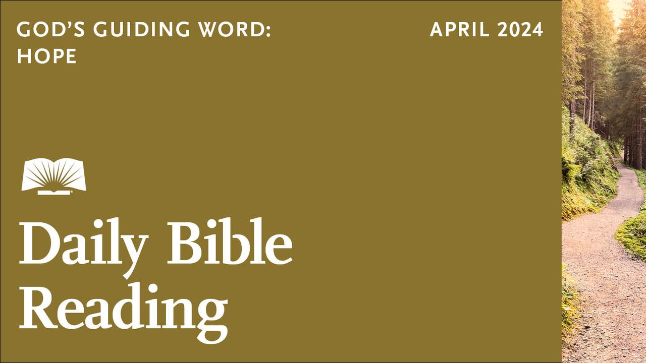 Daily Bible Reading—April 2024, God’s Guiding Word Hope