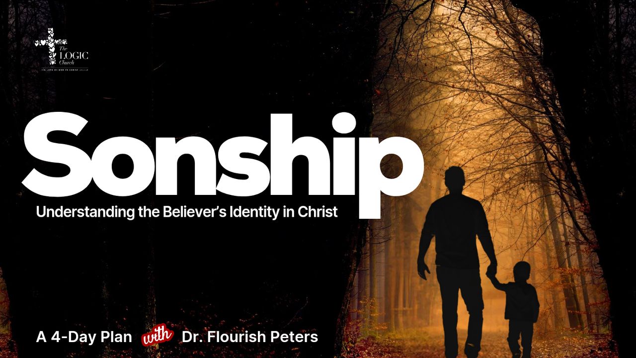 Sonship - Understanding the Believer's Identity in Christ - Day 3 of 4