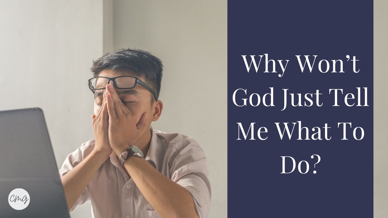 Why won t god just tell me what to do