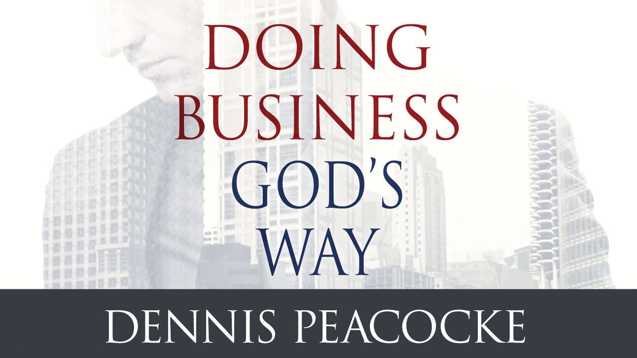 Doing Business God’s Way