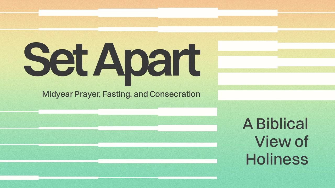 Set Apart | Midyear Prayer, Fasting, and Consecration (English)