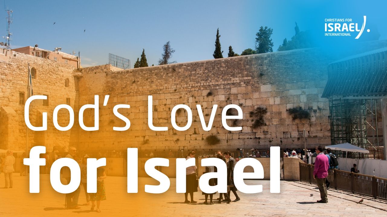 God’s Love for Israel - Day 2 of 6