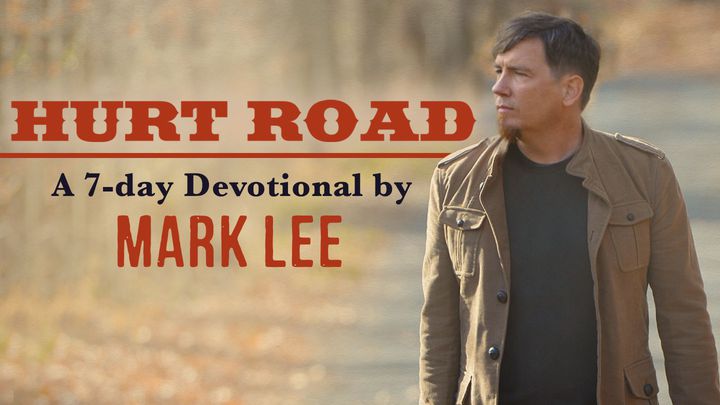 Hurt Road: A 7-Day Devotional By Third Day Guitarist Mark Lee