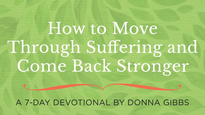 Cómo atravesar el sufrimiento y salir fortalecido