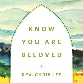 Know You Are Beloved