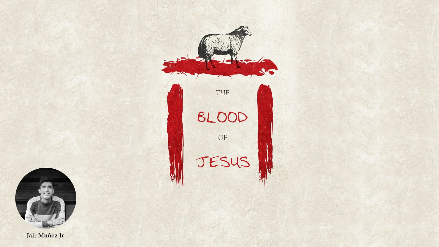 The Blood of Jesus - Day 1 of 3 - Bible App