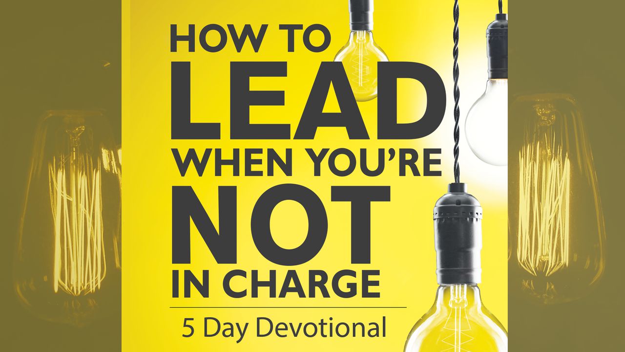 how-to-lead-when-you-re-not-in-charge