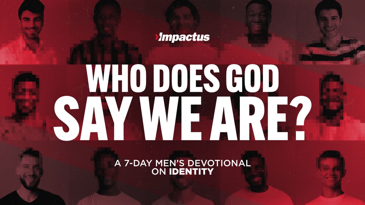 Who Does God Say We Are? - Day 1 of 7