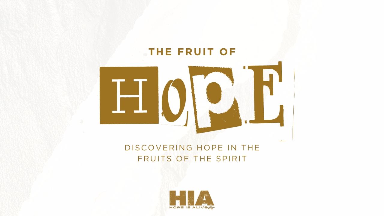 The Fruit of Hope: Discovering Hope in the Fruits of the Spirit