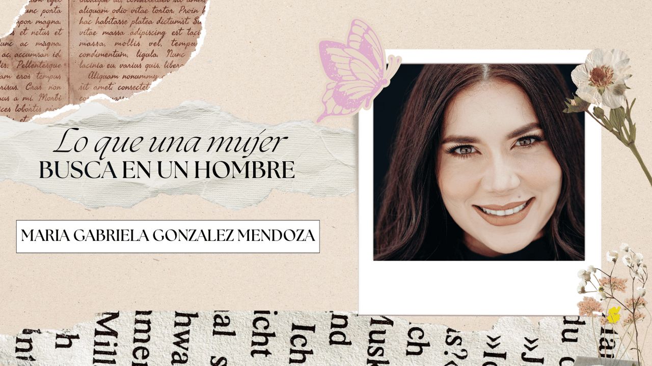 LO QUE UNA MUJER BUSCA EN UN HOMBRE - Día 1 de 7