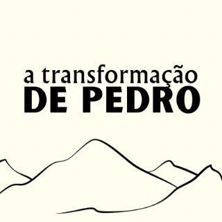 A Transformação De Pedro