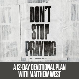 Don't Stop Praying