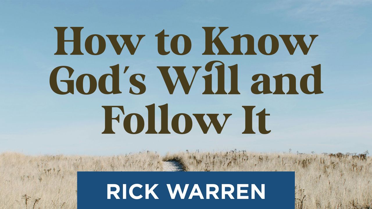 How to Know God's Will and Follow It