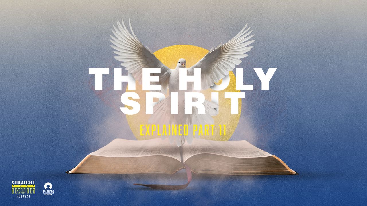The Holy Spirit Explained Part Ii