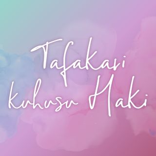 Tafakari Kuhusu Haki