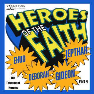 Heroes of the Faith, Part 4