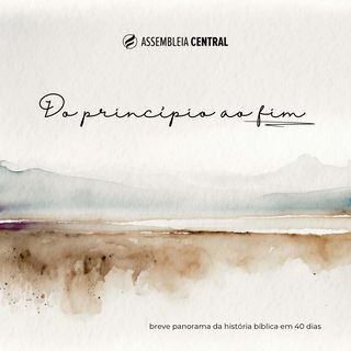 Do Princípio Ao Fim Em 40 Dias.