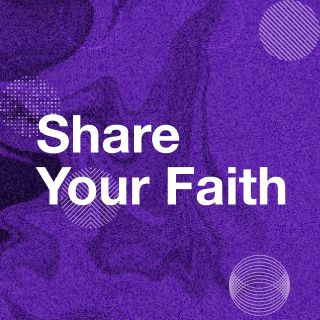 Share Your Faith: 8 Simple Ways to Share Jesus