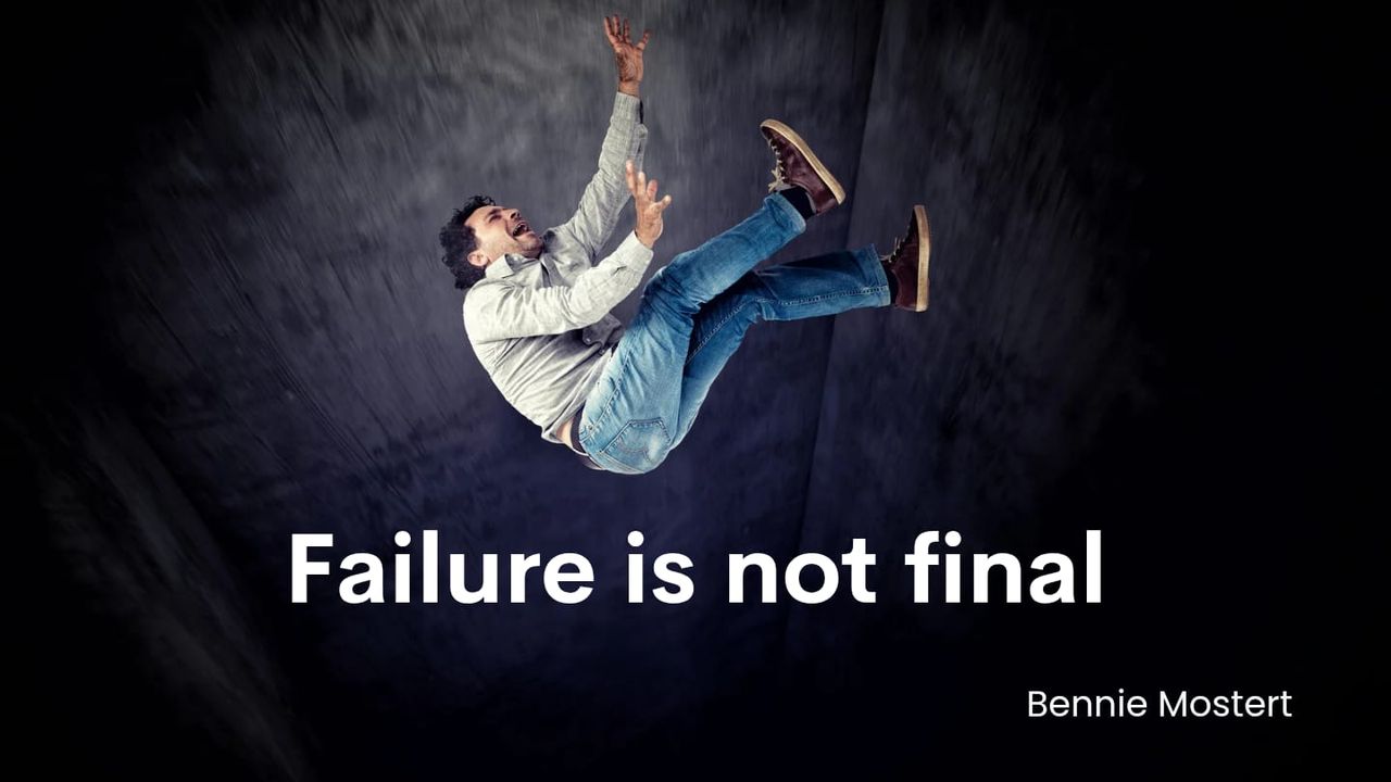 Failure Is Not Final