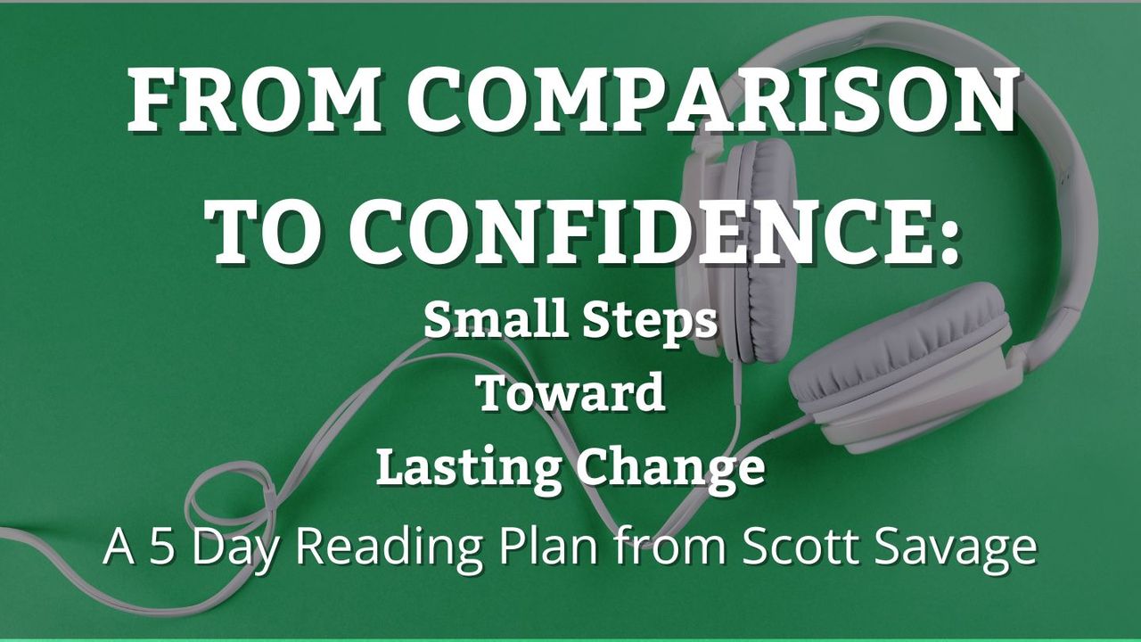 From Comparison to Confidence: Small Steps Toward Lasting Change