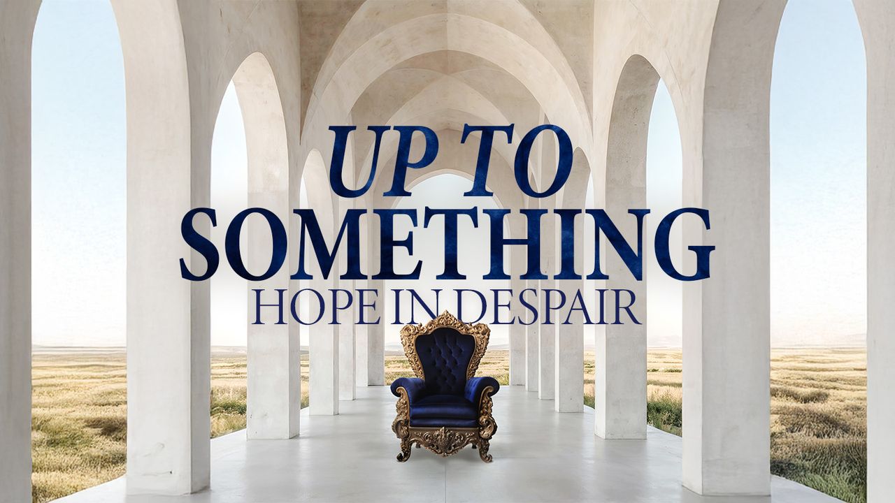 Hope In Despair Up to Something: Hope in Despair