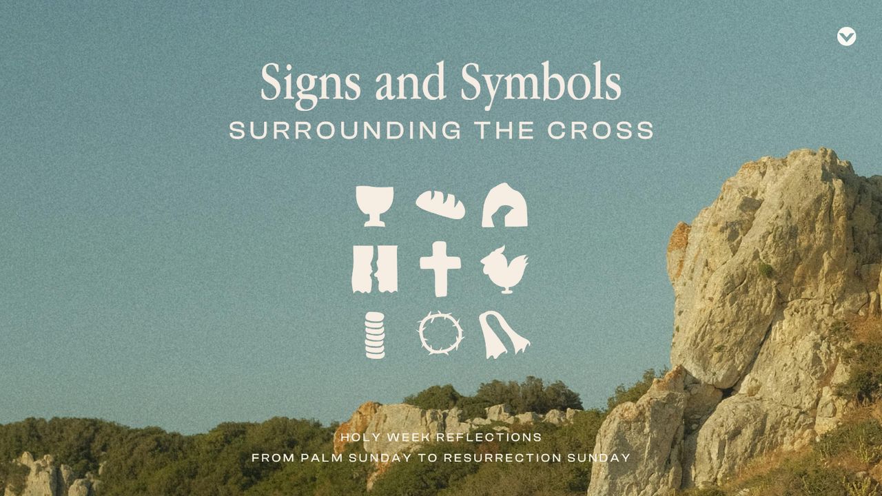 Signs and Symbols Surrounding the Cross: Holy Week Reflections From ...