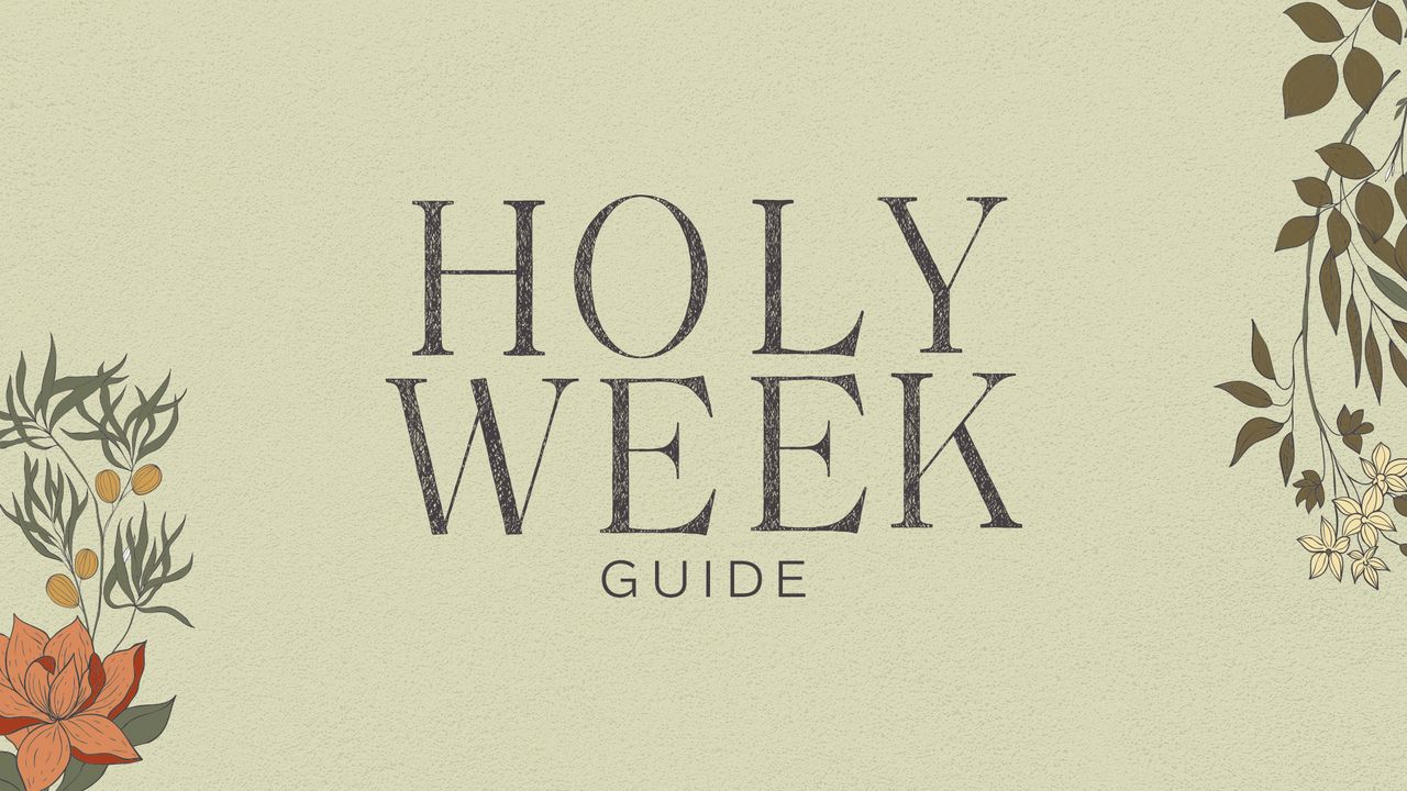 Holy Week Guide - Day 3 of 8