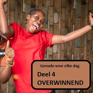 Genade voor elke dag Deel 4 OVERWINNEND