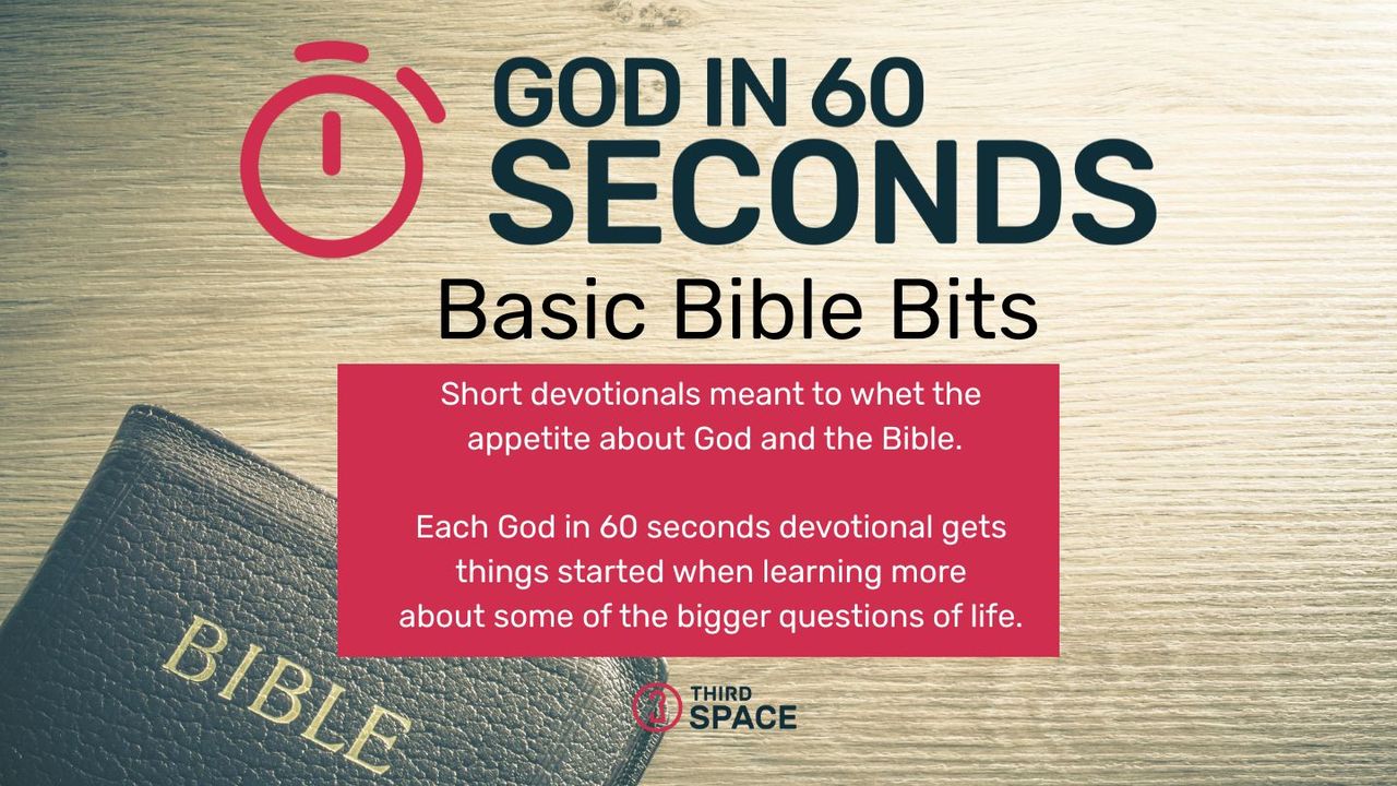 Basic Bible Bites God In 60 Seconds