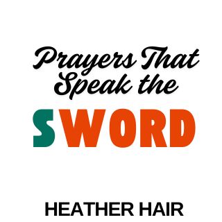 Prayers That Speak the Sword